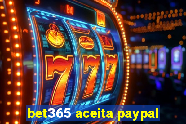 bet365 aceita paypal